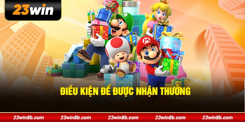 Điều kiện để được nhận thưởng