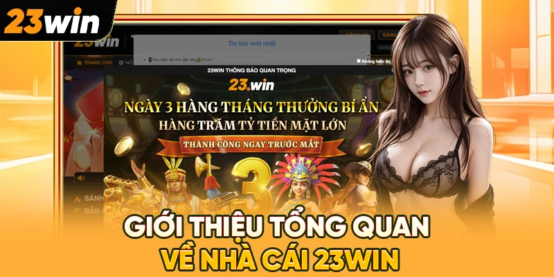 Giới thiệu tổng quan về nhà cái 23WIN